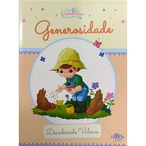 Generosidade - Descobrindo Valores  - Editora SBN