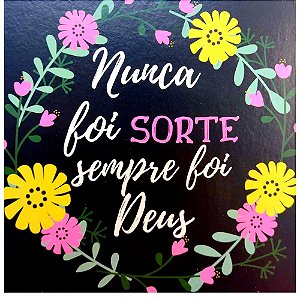 Quadro MDF Pequeno 13x13 - Nunca Foi Sorte