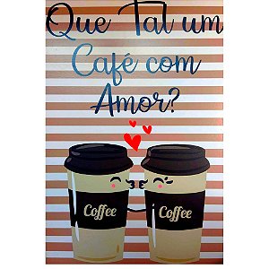 Quadro MDF 20cmx30cm Que Tal Um Café Listrado