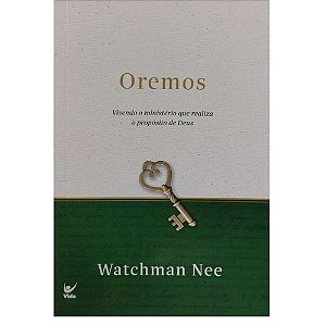 Oremos, Watchman Nee - Vida #20AnosDe100%