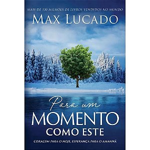 Para Um Momento Como Este, Max Lucado - Thomas Nelson
