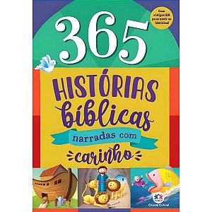 365 Histórias Bíblicas Narradas com Carinho - Ciranda Cultural