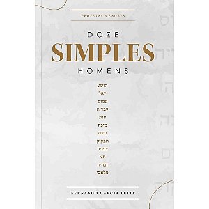 Doze Simples Homens, Fernando Garcia Leite - Pão Diário