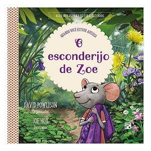 O Esconderijo de Zoe - Coleção Boas-Novas para os Coraçõezinhos #20AnosDe100%