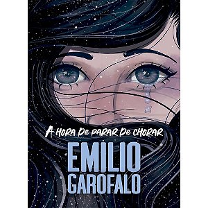 A Hora de Parar de Chorar, Emilio Garofalo - Thomas Nelson