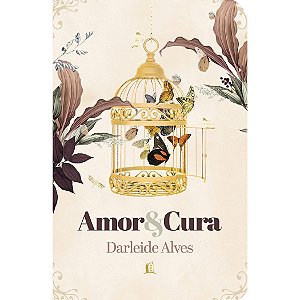 Amor e Cura, Darleide Alves - Thomas Nelson