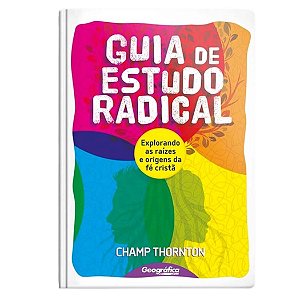 Guia de Estudo Radical, Champ Thornton - Geográfica - Capa Dura