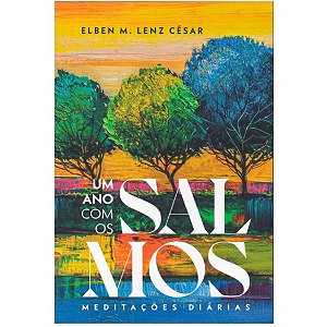 Um Ano com os Salmos, Elben M. Lenz César - Ultimato