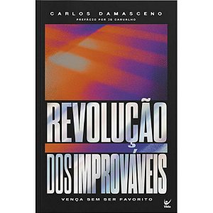 Revolução dos Improváveis, Carlos Damasceno - Vida #20AnosDe100%