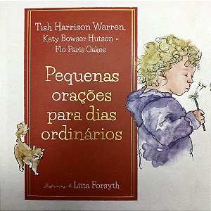 Pequenas Orações para Dias Ordinários - Thomas Nelson