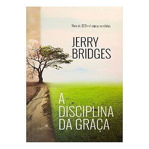 A Disciplina da Graça, Jerry Bridges - Vida Nova