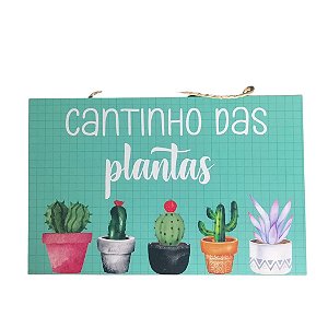 Placa de MDF - Cantinho das Plantas (18cmx28cm)
