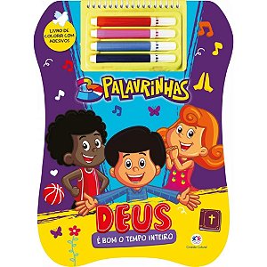 Livro de Colorir com Adesivos: 3 Palavrinhas - Deus é Bom o Tempo Inteiro - Com Canetinhas - Ciranda Cultural