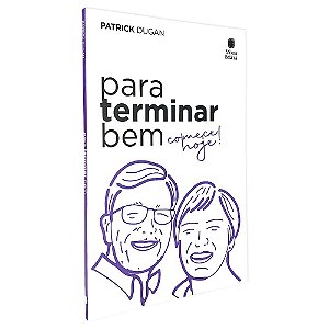 Para Terminar Bem Comece Hoje!, Patrick Dugan - Betânia