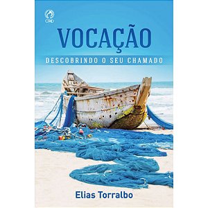 Vocação, Elias Torralbo - CPAD