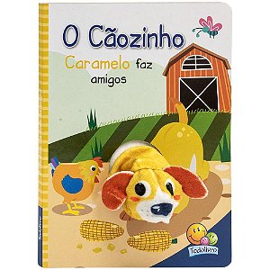 Coleção Dedinhos Fantoches - O Cãozinho Caramelo Faz Amigos - Todolivro