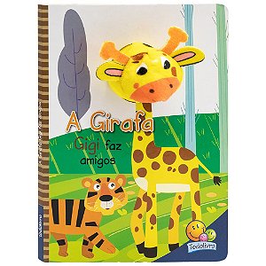 Coleção Dedinhos Fantoches - A Girafa Gigi Faz Amigos - Todolivro