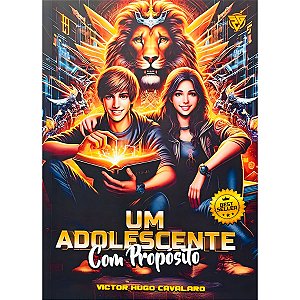 Um Adolescente com Propósito, Victor Hugo Cavalaro - Lion