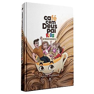 Café com Deus Pai Kids - Um Tempo de Descobertas, Junior Rostirola - Edição 2024 - Vélos