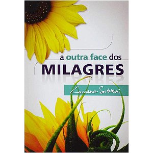 A Outra Face dos Milagres, Luciano Subirá - Orvalho.com