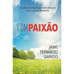 ComPaixão, Jaime Fernández Garrido - Pão Diário