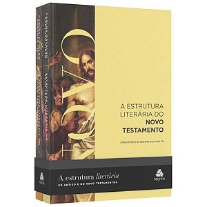 A Estrutura Literária do Antigo e do Novo Testamento, Carlos Osvaldo - Hagnos