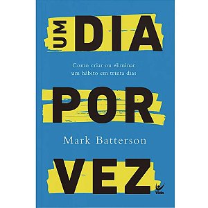 Um Dia Por Vez - Mark Batterson - Vida #20AnosDe100%