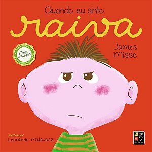 Coleção Sentimentos e Emoções - Quando eu Sinto Raiva - James Misse - Pé da Letra