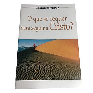 O Que se Requer Para Seguir a Cristo? - Livreto - Pão Diário