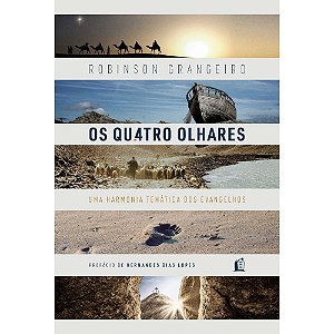 Os Quatro Olhares - Robinson Grangeiro - Thomas Nelson