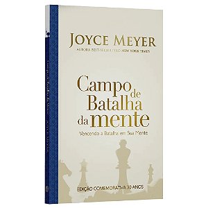 Campo de Batalha da Mente, Joyce Meyer - Capa Dura - Edição 30 Anos - Bello