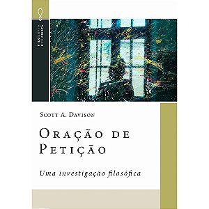Oração de Petição, Scott A Davison - Ultimato