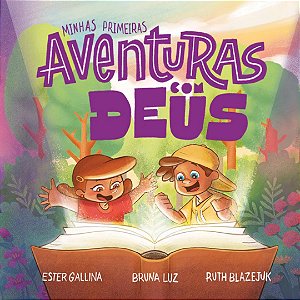 Minhas Primeiras Aventuras com Deus, Ester, Bruna e Ruth - Vida #20AnosDe100%