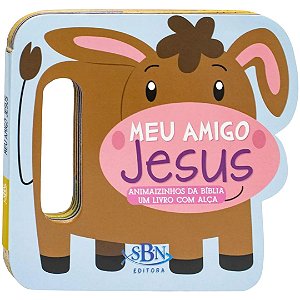 Animaizinhos da Bíblia Meu Amigo Jesus - SBN