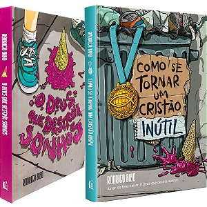 Kit Rodrigo Bibo: O Deus que Destrói Sonhos + Como se Tornar um Cristão Inútil (2 livros)