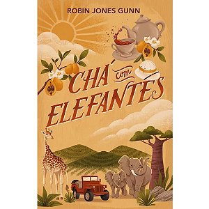 Chá com Elefantes, Robin Jones Gunn - Thomas Nelson