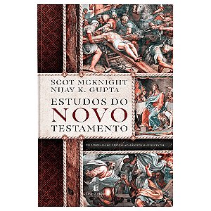 Estudos do Novo Testamento, Scot Mckinight e Nijay K. Gupta - Thomas Nelson