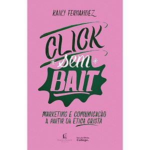 Click sem Bait, Kaiky Fernandez - Thomas Nelson