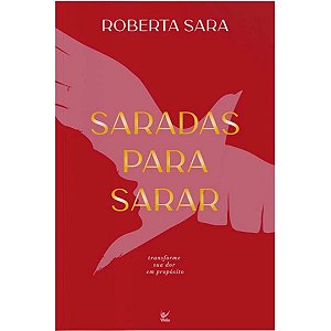 Saradas para Sarar, Roberta Sara - Vida #20AnosDe100%