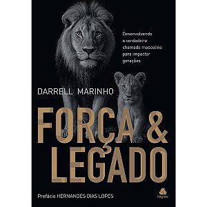 Força e Legado, Darrel Marinho - Hagnos