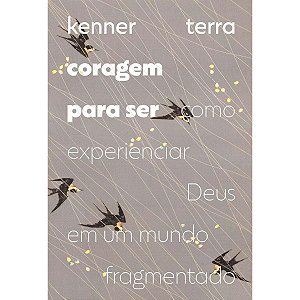 Coragem para Ser, Kenner Terra - Mundo Cristão