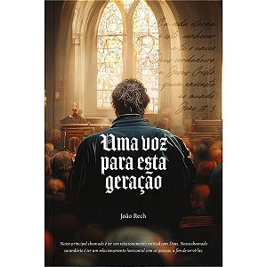 Uma Voz para Esta Geração, João Rech - Pão Diário