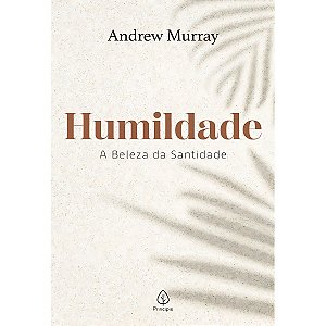 Humildade, Andrew Murray - Principis