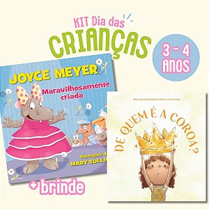 Kit Dia das Crianças 3-4 Anos: De Quem é a Coroa? + Maravilhosamente Criada