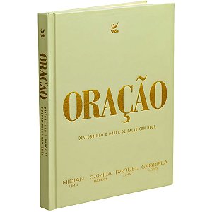 Oração, Raquel Lima, Midian Lima, Gabriela Lopes e Camila Barros - Vida