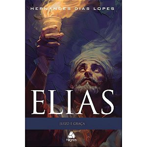 Elias, Hernandes Dias Lopes - Hagnos