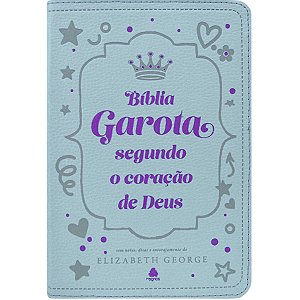 Bíblia Garota Segundo o Coração de Deus, Elizabeth George - Hagnos