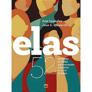 Elas, Ann Spangler e Jean E. Syswerda - Mundo Cristão