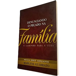 Denunciando o Pecado na Família, Marlene Guerrato - Mensagem para Todos