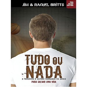 Tudo ou Nada, Jim e Rachel Britts - BvBooks #BlackFriday